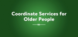 Coordinate Services for Older People  | Biddaddaba Aged Care Courses biddaddaba